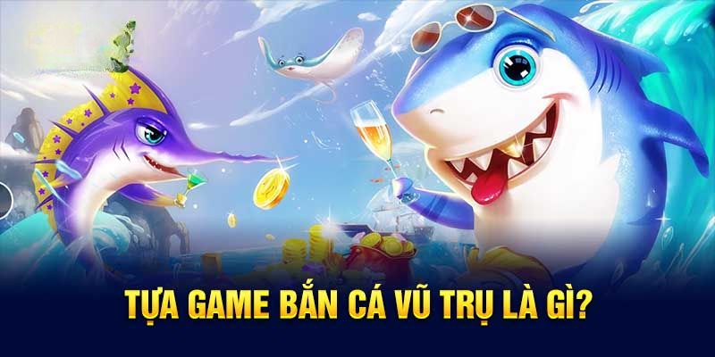 Bắn cá vũ trụ